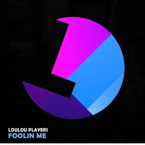 Loulou Players - Foolin Me (Original Mix) [2023]